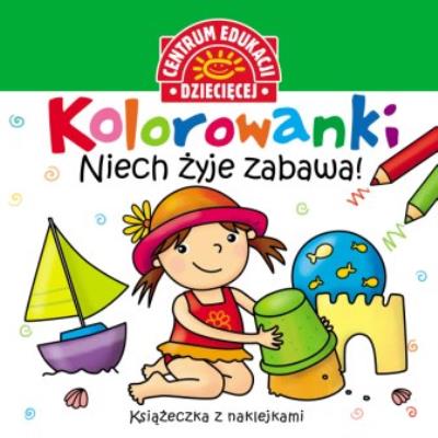 Kolorowanki Niech żyje zabawa! Książeczka z nalepkami. Autor: Opracowanie zbiorowe. SmakLiter.pl Okładka książki Kolorowanki Niech żyje zabawa! Książeczka z nalepkami