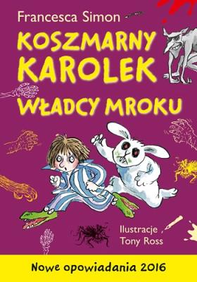 Koszmarny Karolek Władcy mroku. Autor: Simon Francesca. SmakLiter.pl Okładka książki Koszmarny Karolek Władcy mroku