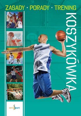 Koszykówka. Autor: Wróblewski Filip. SmakLiter.pl Okładka książki Koszykówka