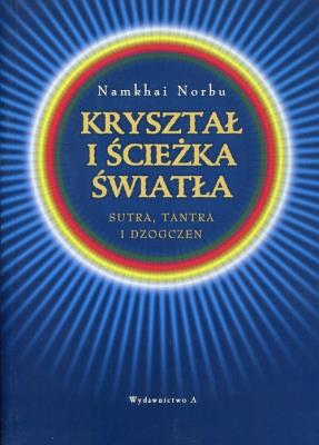 Kryształ i ścieżka światła. Autor: Czogjal Namkhai Norbu. SmakLiter.pl Okładka książki Kryształ i ścieżka światła