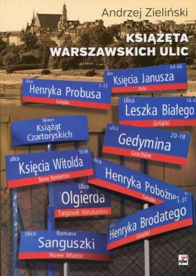 Książęta warszawskich ulic. Autor: adwokat Andrzej Zieliński. SmakLiter.pl Okładka książki Książęta warszawskich ulic