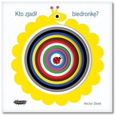 Kto zjadł biedronkę. Autor: Dexet Hector. SmakLiter.pl Okładka książki Kto zjadł biedronkę