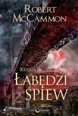 Łabędzi śpiew Księga 2. Autor: McCammon Robert. SmakLiter.pl Okładka książki Łabędzi śpiew Księga 2