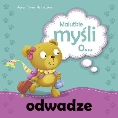 Malutkie myśli o... odwadze. Autor: Bezenac Agnes, Bezenac Salem. SmakLiter.pl Okładka książki Malutkie myśli o... odwadze