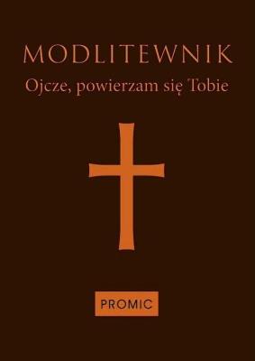 Okładka książki Modlitewnik Ojcze powierzam się Tobie