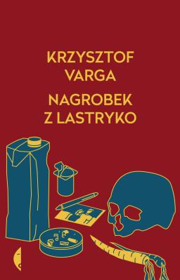 Nagrobek z lastryko. Autor: Varga Krzysztof. SmakLiter.pl Okładka książki Nagrobek z lastryko