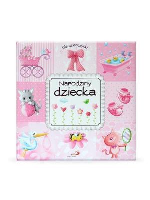 Okładka książki Narodziny dziecka. Dla dziewczynki