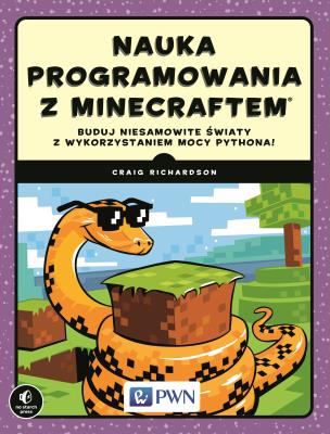 Nauka programowania z Minecraftem. Autor: Richardson Craig. SmakLiter.pl Okładka książki Nauka programowania z Minecraftem