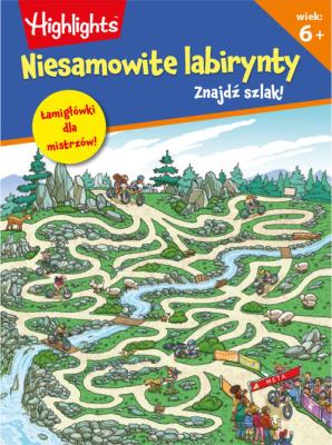 Niesamowite labirynty. Znajdź szlak. Autor: Opracowanie zbiorowe. SmakLiter.pl Okładka książki Niesamowite labirynty. Znajdź szlak
