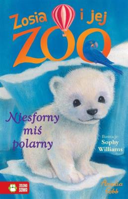 Niesforny miś polarny Tom 7. Autor: Amelia Cobb. SmakLiter.pl Okładka książki Niesforny miś polarny Tom 7