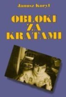 Obłoki za kratami. Autor: Koryl Janusz. SmakLiter.pl Okładka książki Obłoki za kratami