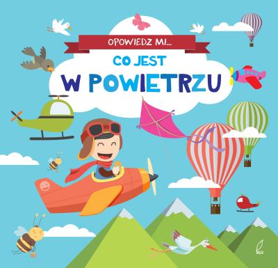 Okładka książki Opowiedz mi, co jest.. W powietrzu