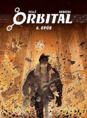 Orbital. Tom 6. Opór. Autor: Pelle Serge, Runberg Sylvain. SmakLiter.pl Okładka książki Orbital. Tom 6. Opór