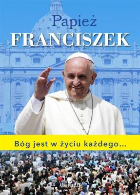 Papież Franciszek. Autor: Krasnodębska Dorota. SmakLiter.pl Okładka książki Papież Franciszek