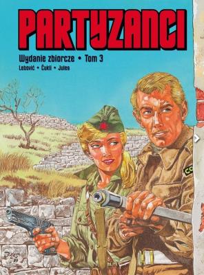 Okładka książki Partyzanci tom 3 Wydanie zbiorcze