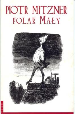 Polak Mały. Autor: Mitzner Piotr. SmakLiter.pl Okładka książki Polak Mały