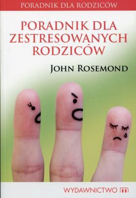 Okładka książki Poradnik dla zestresowanych rodziców