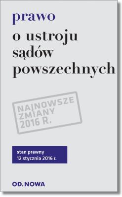 Prawo o ustroju sądów powszechnych. Autor: Agnieszka Kaszok (oprac.). SmakLiter.pl Okładka książki Prawo o ustroju sądów powszechnych