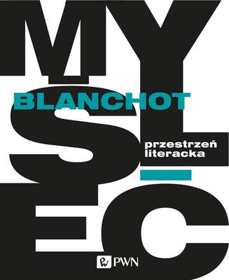 Przestrzeń literacka. Autor: Blanchot Maurice. SmakLiter.pl Okładka książki Przestrzeń literacka