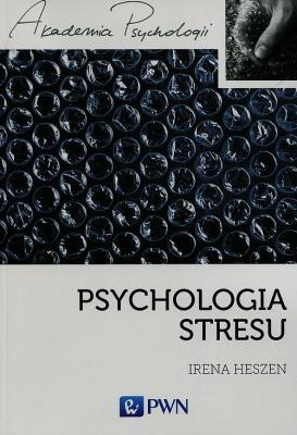 Psychologia stresu. Autor: Heszen Irena. SmakLiter.pl Okładka książki Psychologia stresu
