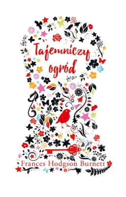Tajemniczy ogród. Autor: Burnett Frances Hodgson. SmakLiter.pl Okładka książki Tajemniczy ogród