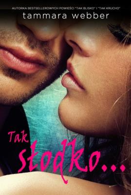 Tak słodko…. Autor: Webber Tammara. SmakLiter.pl Okładka książki Tak słodko…