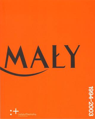 Teatr Mały 1994 - 2003. Autor: Raszewska Magdalena. SmakLiter.pl Okładka książki Teatr Mały 1994 - 2003