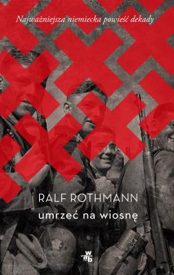 Umrzeć na wiosnę. Autor: Rothmann Ralf. SmakLiter.pl Okładka książki Umrzeć na wiosnę