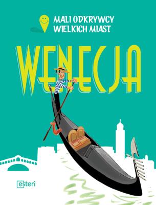 Wenecja. Autor: Rossi Sarah, Gilibert Giorgio. SmakLiter.pl Okładka książki Wenecja