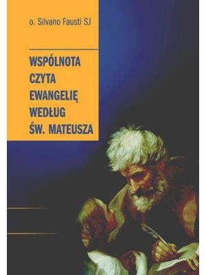 Wspólnota czyta Ewangelię według św. Mateusza. Autor: o. Silvano Fausti. SmakLiter.pl Okładka książki Wspólnota czyta Ewangelię według św. Mateusza