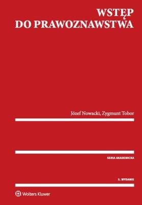 Wstęp do prawoznawstwa. Autor: Nowacki Józef, Tobor Zygmunt. SmakLiter.pl Okładka książki Wstęp do prawoznawstwa