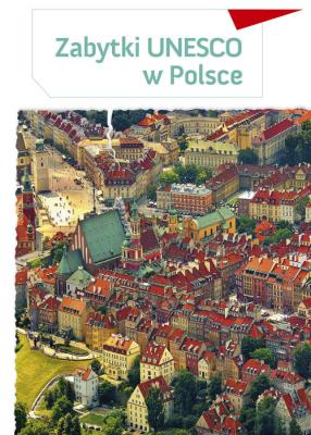 Okładka książki Zabytki UNESCO w Polsce