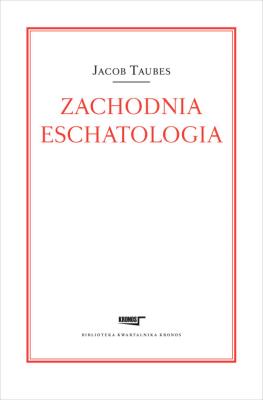 Zachodnia eschatologia. Autor: Taubes Jacob. SmakLiter.pl Okładka książki Zachodnia eschatologia
