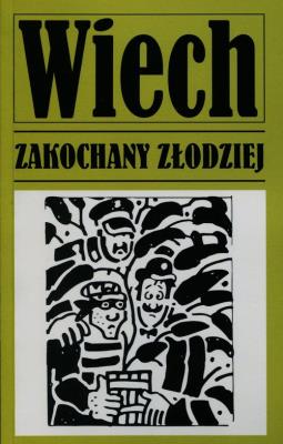 Zakochany złodziej. Autor: Wiech Stefan Wiechecki. SmakLiter.pl Okładka książki Zakochany złodziej