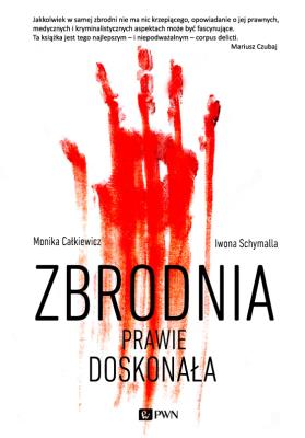 Zbrodnia dość doskonała. Autor: Monika Całkiewicz, Schymalla Iwona. SmakLiter.pl Okładka książki Zbrodnia dość doskonała