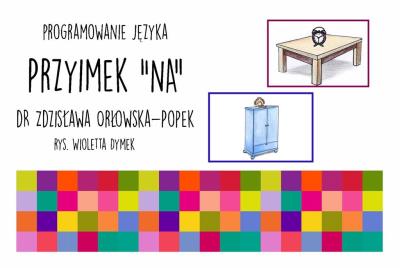 Zestaw. Przyimek ''Na. Autor: dr Zdzisława Orłowska-Popek. SmakLiter.pl Okładka książki Zestaw. Przyimek ''Na