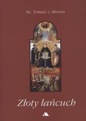 Złoty łańcuch. Autor: św. Tomasz z Akwinu. SmakLiter.pl Okładka książki Złoty łańcuch