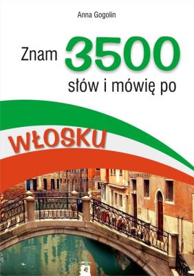 Znam 3500 słów i mówię po włosku. Autor: Anna Gogolin. SmakLiter.pl Okładka książki Znam 3500 słów i mówię po włosku
