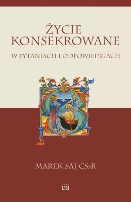 Okładka książki Życie konsekrowane w pytaniach i odpowiedziach