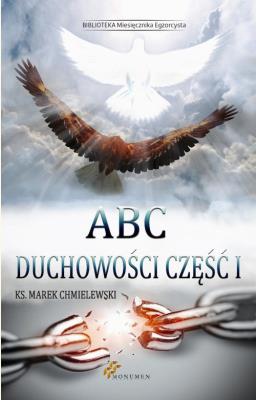 ABC duchowości część I. Autor: Chmielewski Marek. SmakLiter.pl Okładka książki ABC duchowości część I