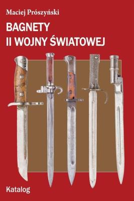 Okładka książki Bagnety II wojny światowej. Katalog