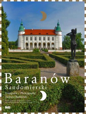 Baranów Sandomierski. Autor: Budziński Tadeusz, Puchalski Jakub. SmakLiter.pl Okładka książki Baranów Sandomierski