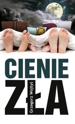 Cienie zła. Autor: Wojtyś Grzegorz. SmakLiter.pl Okładka książki Cienie zła