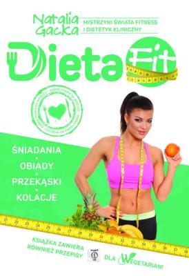Dieta Fit Kuchnia według Natalii Gackiej. Autor: Natalia Gacka. SmakLiter.pl Okładka książki Dieta Fit Kuchnia według Natalii Gackiej