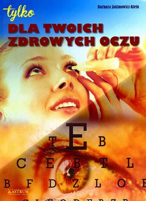 Okładka książki Dla twoich zdrowych oczu