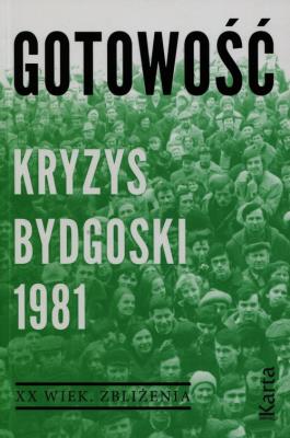 Okładka książki Gotowość. Kryzys bydgoski 1981