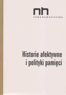 Okładka książki Historie afektywne i polityki pamięci