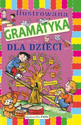 Okładka książki Ilustrowana gramatyka dla dzieci