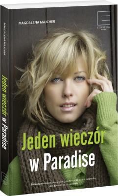 Jeden wieczór w Paradise. Autor: Majcher Magdalena. SmakLiter.pl Okładka książki Jeden wieczór w Paradise