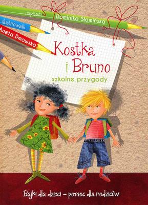 Kosta i Bruno: Bajki terapeutyczne. Autor: Dominika Słomińska. SmakLiter.pl Okładka książki Kosta i Bruno: Bajki terapeutyczne